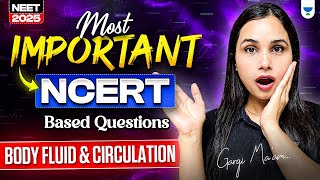 Most Important NCERT Based Questions  Body Fluid amp Circulation  Dr Gargi Singh [upl. by Earlie]