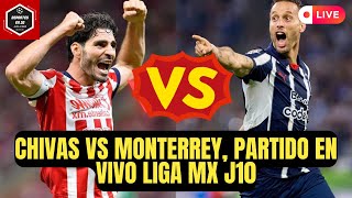 🚨CHIVAS vs MONTERREY PARTIDO EN VIVO  LIGA MX jornada 10  CHIVAS por AMAZON EN VIVO [upl. by Samtsirhc]