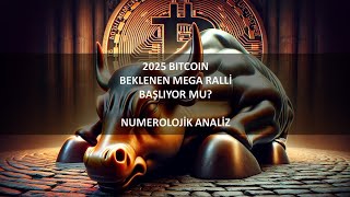 2025 BITCOIN BEKLENEN MEGA RALLİ BAŞLIYOR MU bitcoin btc mega ralli [upl. by Heise]