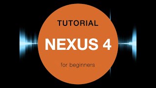 Nexus 4 Tutorial  REFX [upl. by Afesoj]