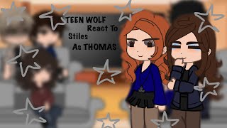 Teen Wolf react to Stiles as Thomas from Maze Runner 🌀 [upl. by Lyns979]