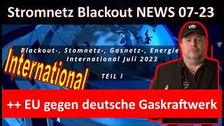 Stromnetz Blackout NEWS International 072023 Teil I [upl. by Sulamith]