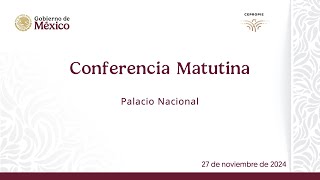 Conferencia matutina del miércoles 27 de noviembre 20240038 [upl. by Inama]