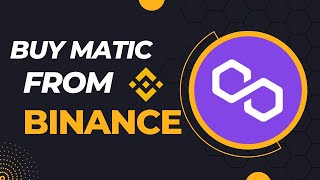 How to Buy Matic Coin from Binance  StepbyStep Guide for Beginners [upl. by Poirer894]