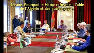 Séisme Pourquoi le Maroc refusetil laide de l´Algérie et des autres pays [upl. by Ardnatal79]