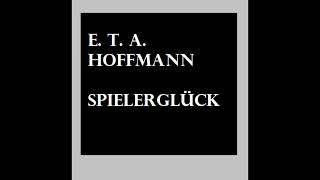 E T A Hoffmann Spielerglück Hörbuch [upl. by Assirek]