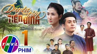 DUYÊN TIÊN TIỀN ĐỊNH  Tập 1 PHIM BỘ VIỆT NAM HAY NHẤT 2024  PHIM TÂM LÝ XƯA MỚI NHẤT 2024 [upl. by Ralleigh]