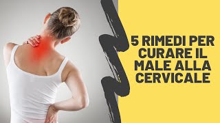 Cervicale 5 rimedi per alleviare il dolore [upl. by Izogn]