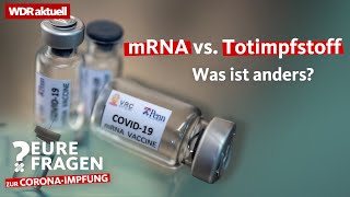 CoronaImpfstoff mRNA amp Totimpfstoff  Unterschied  Eure Fragen zur CoronaImpfung  WDR aktuell [upl. by Itnavart]