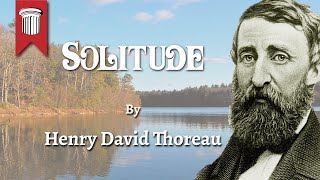 Solitude by Henry David Thoreau [upl. by Adirf]