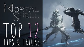 Mortal Shell Top 12 New Player Tips amp Tricks [upl. by Aneehsit]