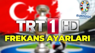 TRT 1 Frekans Ayarlama  EURO 2024 Maçlarını Şifresiz İzle [upl. by Drawe712]