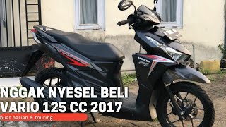 New‼Review Vario 125cc 2017 Second Nggak Nyesel Beli  Cocok Buat Touring amp Harian [upl. by Ardis]