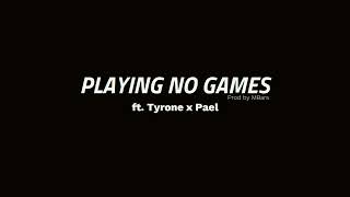 REN  PLAYING NO GAMES ft Tyrone x Pael PROD BY MBARS [upl. by Htiek]