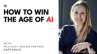 McKinsey senior partner Kate Smaje Winning in the age of digital and AI [upl. by Olen]