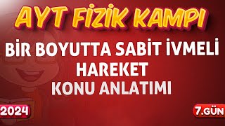 AYT Fizik Bir Boyutta Sabit İvmeli Hareket Konu Anlatımı  11Sınıf Fizik  2024 [upl. by Healey]