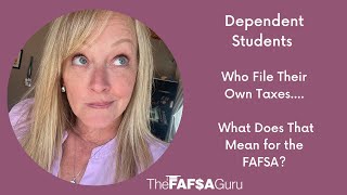 If My Dependent files their Own Taxes Do I Have to Put Parent Information on the FAFSA [upl. by Nwahsak]