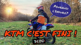 POURQUOI JAI VENDU MA KTM😱 EXPLICATION  ENDURO VLOG 1 [upl. by Maurilla]