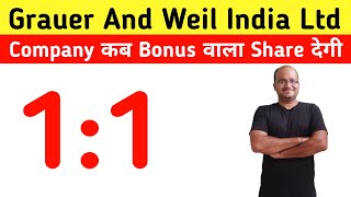 Grauer And Weil India Ltd 11 Bonus Share Credit Latest News [upl. by Cosimo]