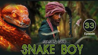 SNAKE BOY SEASON TWOEPISODE 33 [upl. by Anrol]