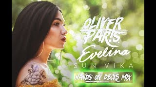 EVELINA  Sun Vika DJ Oliver Paris Hands On Decks Mix [upl. by Yule497]