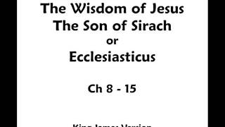 The Wisdom of Sirach or Ecclesiasticus  KJV  Audio  Chapter 8  15 [upl. by Erinn716]