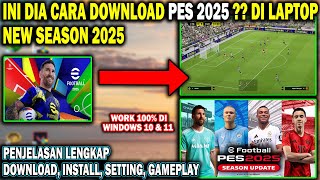 Ini Dia Cara Download PES 2025 Terbaru Di Laptop   Cara Download Efootball 2025 di pc [upl. by Metts]