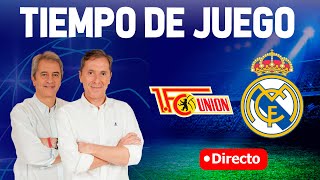 UNION BERLIN vs REAL MADRID EN VIVO  Radio Cadena COPE  Tiempo de Juego COPE [upl. by Anait]