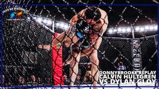 Calvin Hultgren VS Dylan Gloy  MMA Match [upl. by Aicirt452]