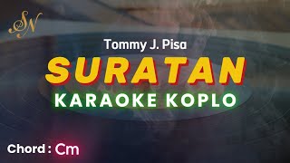 SURATAN  TOMMY JPISA  KARAOKE KOPLO [upl. by Judson]