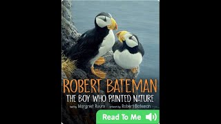 Robert Bateman The Boy Who Painted Nature  Read Aloud [upl. by Auohp]