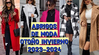 ABRIGOS QUE SON TENDENCIA 🔴en OTOÑO INVIERNO 20232024 ABRIGOS DE MODA MUJER MODERNA 2023 [upl. by Nhguahs]