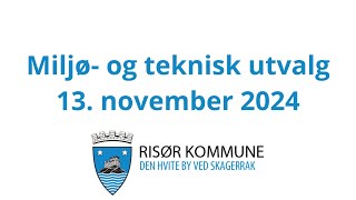 Miljø og teknisk utvalg i Risør 13 november 2024 [upl. by Ennove969]