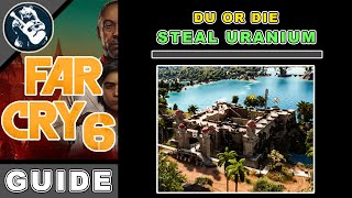 Find Armory Key amp Steal the Depleted Uranium In Far Cry 6  Du Or Die Quest  Guide [upl. by Voletta]