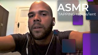 ASMR Tapping rapide  lent [upl. by Lowery615]