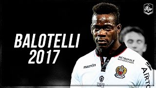 Mario Balotelli 2017  Ultimate Goal Show  1080p  HD [upl. by Cherrita]