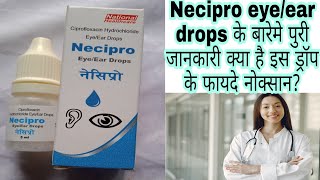 Necipro eye 👁️ear 👂 drops benefits in Hindi ciprofloxacin hydrochloride eyeear drops ke fayde [upl. by Annauqal850]