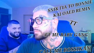 SNIK  ΓΙΑ ΤΟ BONNIE ΚΑΙ OAED REMIX BABY GANGBOSSIKANTTΛΙΆΓΚΑΣ [upl. by Kentiga]