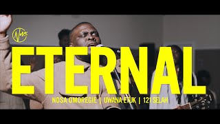 Eternal  Nosa Omoregie ft Uwana Etuk amp 121 Selah Official Video [upl. by Tomaso]