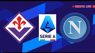 Fiorentina vs Napoli Con telecronaca in diretta live [upl. by Leong]