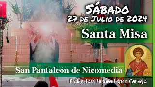 ✅ MISA DE HOY sábado 27 de Julio 2024  Padre Arturo Cornejo [upl. by Brenna]