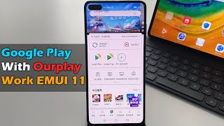 Install Google Play with Ourplay Work EMUI 11 [upl. by Ahsaya]