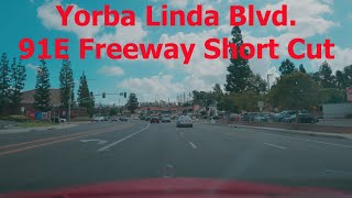 Yorba Linda Blvd 91E Freeway Short Cut 91624 [upl. by Concordia]