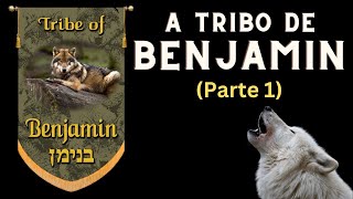 Tribo de Benjamin Parte 1 [upl. by Elinnet]