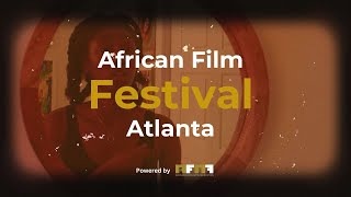 2024 African Film Festival Atlanta Trailer [upl. by Ytinirt]