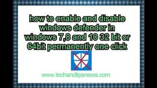 how to enable and disable windows defender in windows 7 8 and 10 32 bit or 64bit permanently [upl. by Ardeen907]