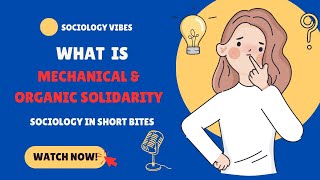 What is Mechanical amp Organic Solidarity  Introduction to Sociology  Society [upl. by Essile]