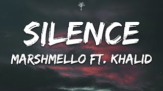 Marshmello  Silence Lyrics ft Khalid [upl. by Fontes]