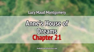 Annes House of Dreams Audiobook Chapter 21 [upl. by Elianora]