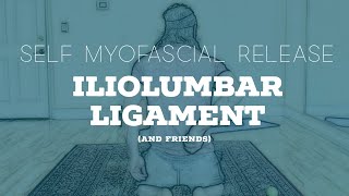 Self Myofascial Release  Iliolumbar Ligament and friends [upl. by Pentha639]